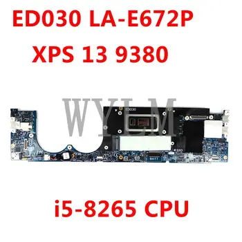 CN 0XTG2D ED030 LA-E672P i5-8265 CPU Mainboard Za Dell XPS 13 9380 Prenosni računalnik z Matično ploščo Preizkušen, ki Delajo Dobro