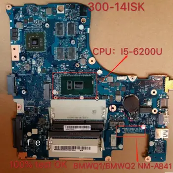 Za Lenovo 300-14 ISK prenosni računalnik z matično ploščo I5-6200U VGA(2G) število NM-A481 FRU 5B20K38207 5B20K38202 5B20L24368 5B20L24365